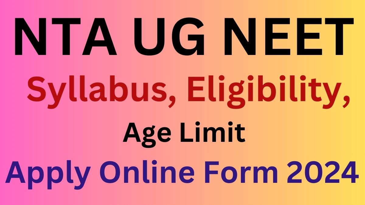 NTA NEET UG 2024 Admissions Online Form, NEET 2024 Registration Form