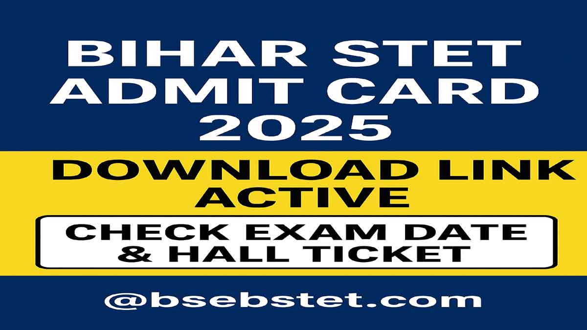Bihar STET Admit Card 2025 Out